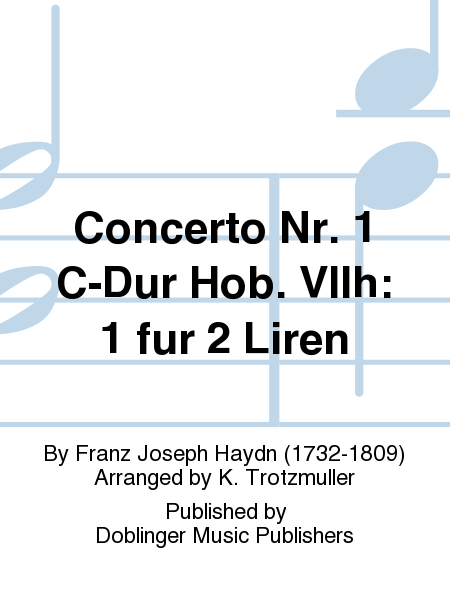 Concerto Nr. 1 C-Dur Hob. VIIh: 1 fur 2 Liren
