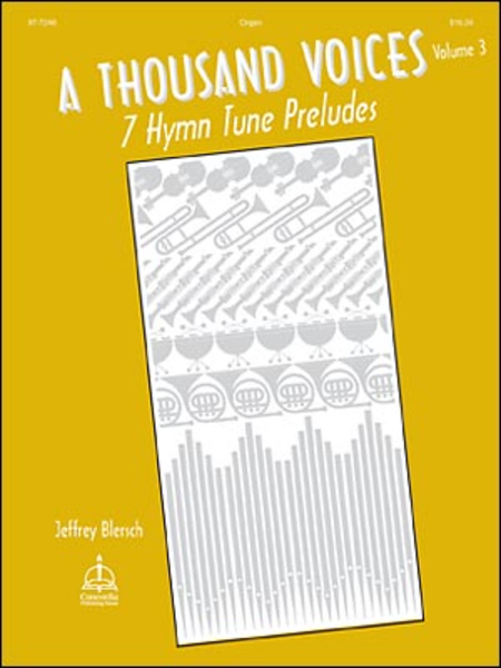 A Thousand Voices: 7 Hymn Tune Preludes, Volume 3 image number null