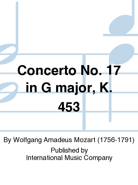 Concerto No. 17 in G major, K. 453 with Cadenzas by MOZART & DOHNANYI (GRETCHANINOFF) (2 copies required)
