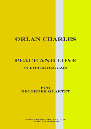 Book cover for Peace and Love (a little reggae for recorder quartet)