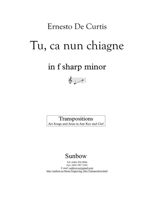 Curtis: Tu ca nun chiagne (transposed to f sharp minor)