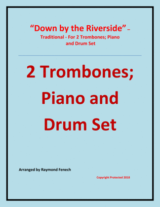 Down by the Riverside - Traditional - 2 Trombones; Piano and Drum Set - Intermediate level