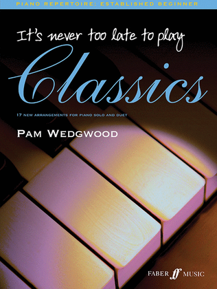 Book cover for It's Never Too Late Play... Classics