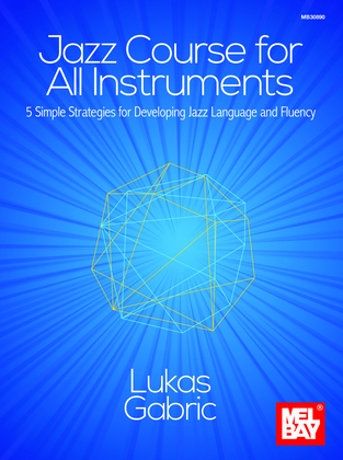 Book cover for Jazz Course for All Instruments 5 Simple Strategies for Developing Jazz Language and Fluency