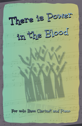 There is Power in the Blood, Gospel Hymn for Bass Clarinet and Piano