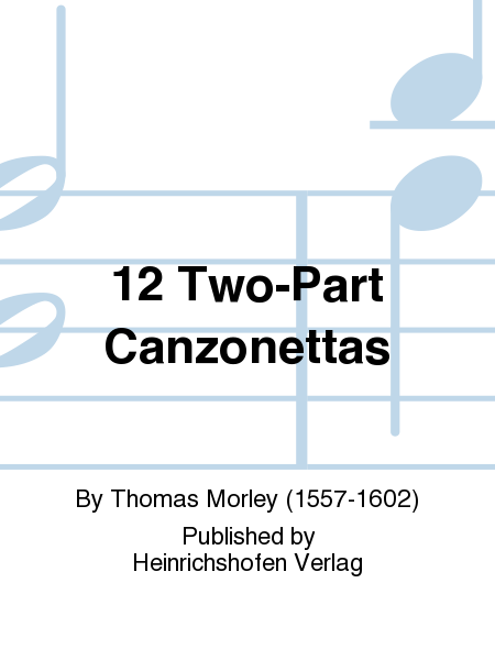 12 Two-Part Canzonettas