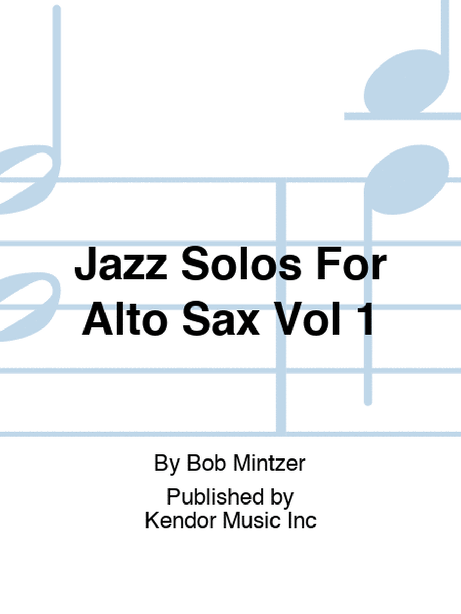 Jazz Solos For Alto Sax Vol 1