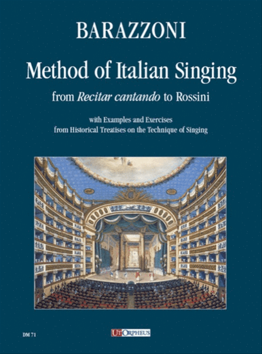 Method of Italian Singing from ‘Recitar cantando’ to Rossini (with Examples and Exercises from Historical Treatises on the Technique of Singing)