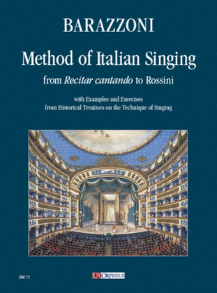 Book cover for Method of Italian Singing from ‘Recitar cantando’ to Rossini (with Examples and Exercises from Historical Treatises on the Technique of Singing)