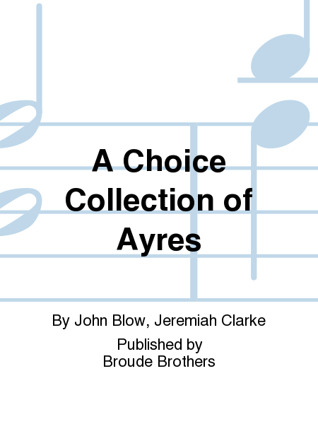 A Choice Collection of Ayres for the Harpsichord or Spinet. PF 201