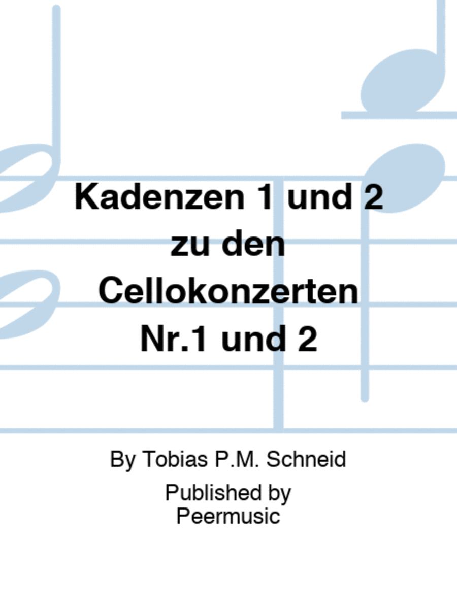 Kadenzen 1 und 2 zu den Cellokonzerten Nr.1 und 2
