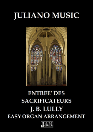 ENTREE' DES SACRIFICATEURS ET DES COMBATTANTS (EASY ORGAN) - J. B. LULLY