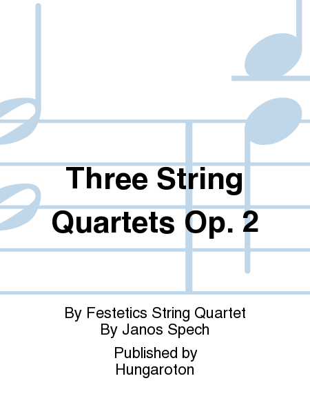 Three String Quartets Op. 2