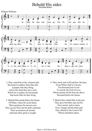 Behold His sides (The Passion). A new tune to William Williams's wonderful hymn.