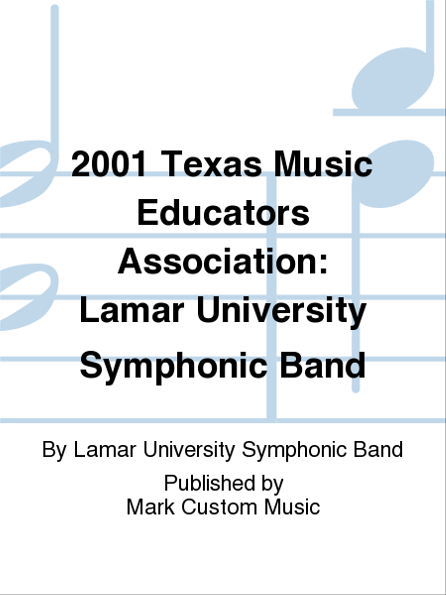 2001 Texas Music Educators Association: Lamar University Symphonic Band Concert Band scores gallery preview page 1