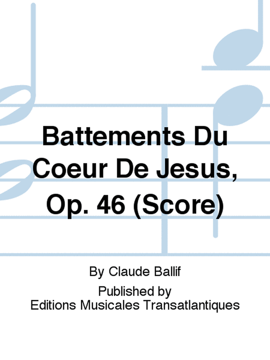 Battements Du Coeur De Jesus, Op. 46 (Score)