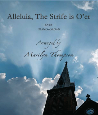 Book cover for Alleluia, the Strife is O'er--SATB/Piano/Organ.pdf
