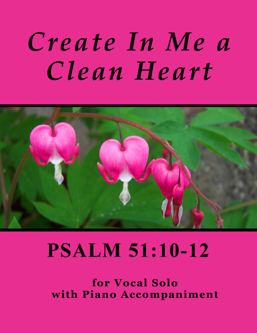 Create In Me a Clean Heart ~ Psalm 51 (for Solo with Piano accompaniment) Voice scores gallery preview page 1