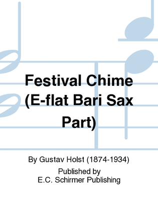 Three Festival Choruses: A Festival Chime (Baritone Saxophone Part)
