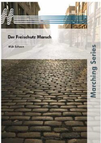 Der Freischutz Marsch