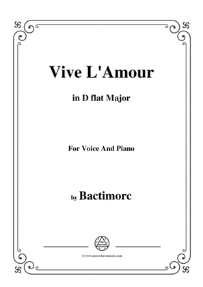 Book cover for Bactimorc-Vive L'Amour,in D flat Major,for Voice and Piano