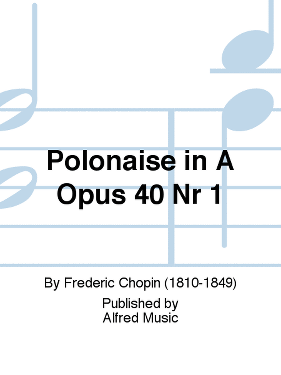 Polonaise in A Opus 40 Nr 1