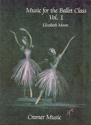 Book cover for Music For The Ballet Class Vol 1