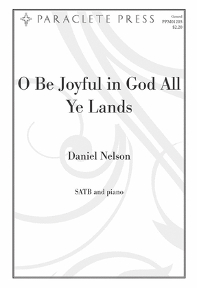 O Be Joyful in God All Ye Lands