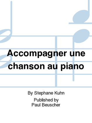 Accompagner une chanson au piano