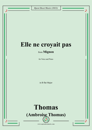 A. Thomas-Elle ne croyait pas,in B flat Major,from Mignon,for Voice and Piano