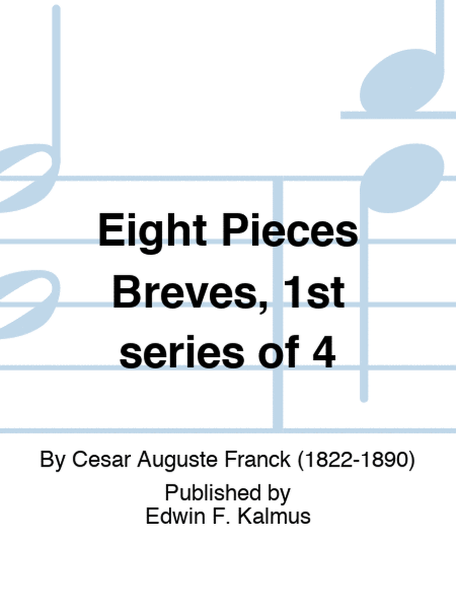 Eight Pieces Breves, 1st series of Four