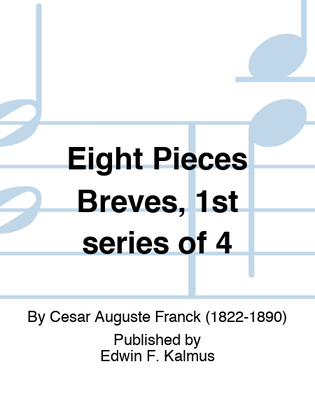 Book cover for Eight Pieces Breves, 1st series of Four