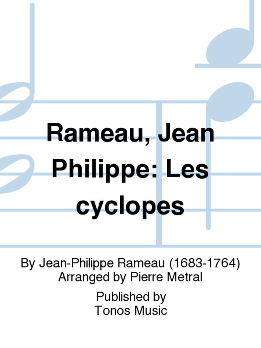 Rameau, Jean Philippe: Les cyclopes