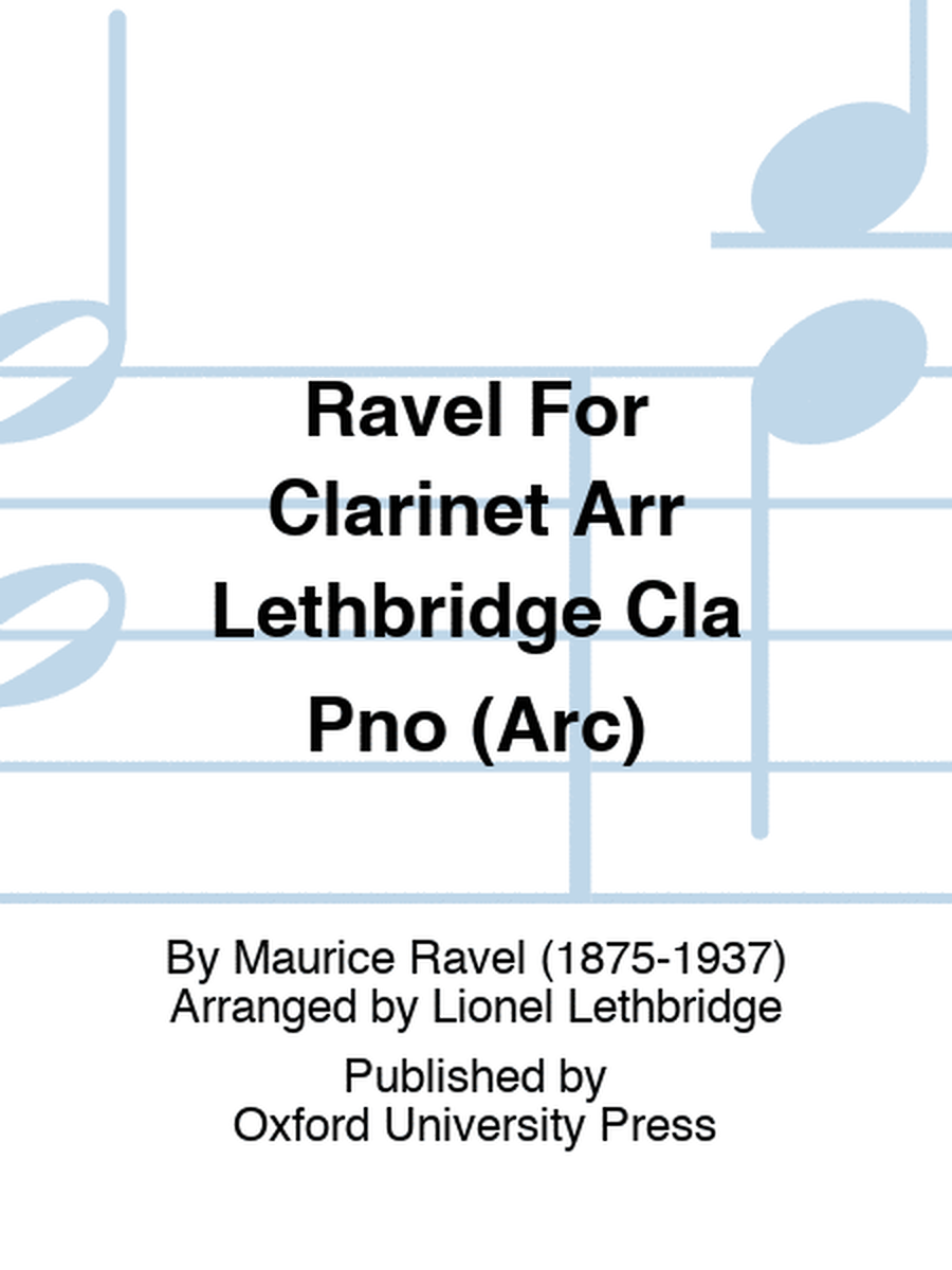 Ravel For Clarinet Arr Lethbridge Cla Pno (Arc)