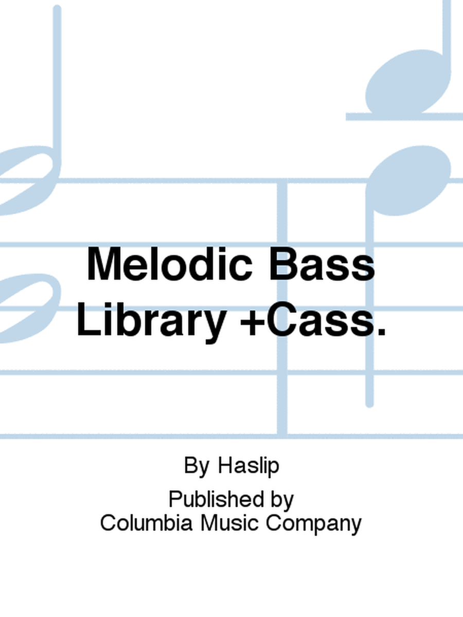 Melodic Bass Library +Cass.