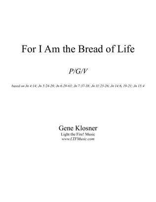 Book cover for For I Am the Bread of Life [P/G/V]