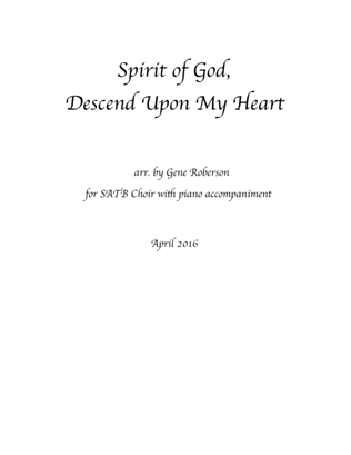 Spirit of God, Descend Upon My Heart 2016 New Setting