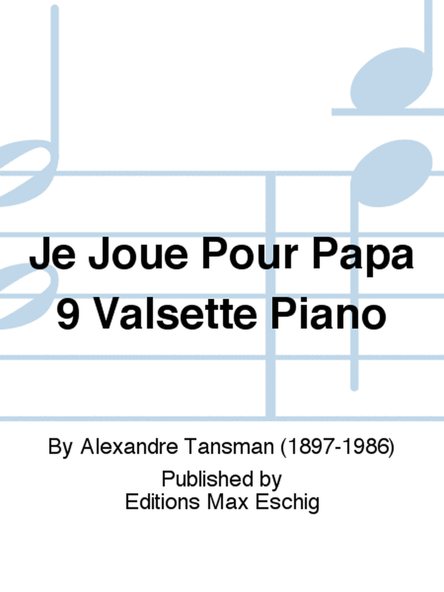 Je Joue Pour Papa 9 Valsette Piano