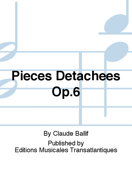 Pieces Detachees Op.6