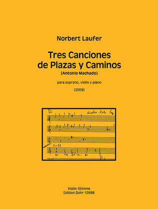 Book cover for Tres Canciones de Plazas y Caminos für Sopran, Violine und Klavier (2009)