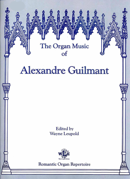 The Organ Music of Alexandre Guilmant, Volume 7 - Sonata 1