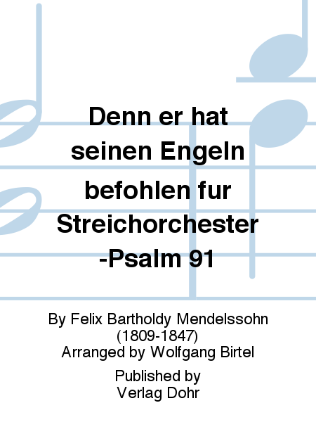 Denn er hat seinen Engeln befohlen -Psalm 91- (für Streichorchester)