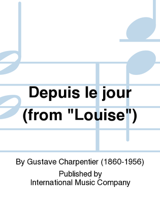 Depuis Le Jour (From Louise) (F. & E.) (S.)