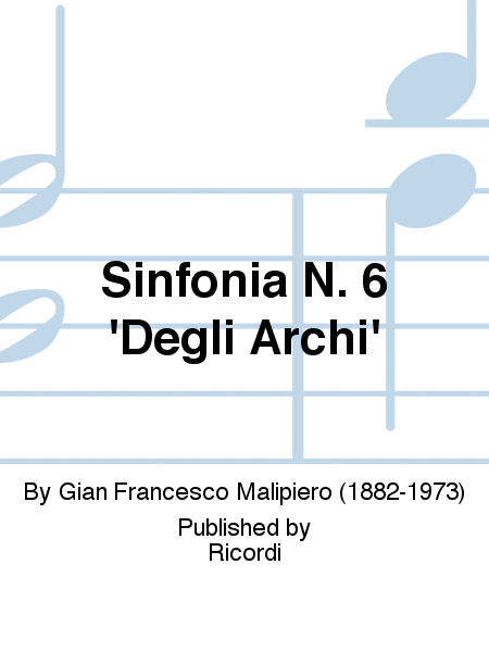 Sinfonia N. 6 'Degli Archi'