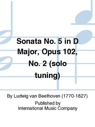 Book cover for Sonata No. 5 In D Major, Opus 102, No. 2 (Solo Tuning)