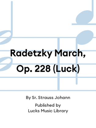 Book cover for Radetzky March, Op. 228 (Luck)