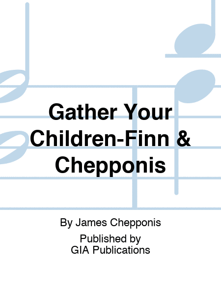 Gather Your Children-Finn & Chepponis