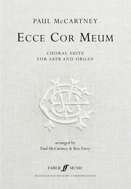 Paul McCartney: Ecce Cor Meum (Choral Suite)