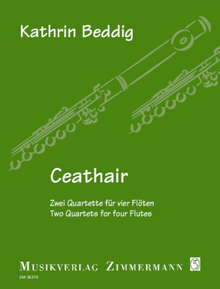 Book cover for Ceathair - Zwei Quartette für vier Flöten
