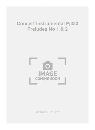 Concert Instrumental Pj333 Preludes No 1 & 2